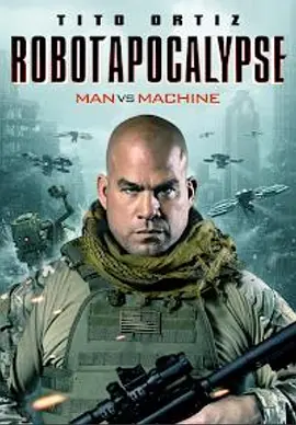 人工智能启示录 Robot Apocalypse (2021) 海报